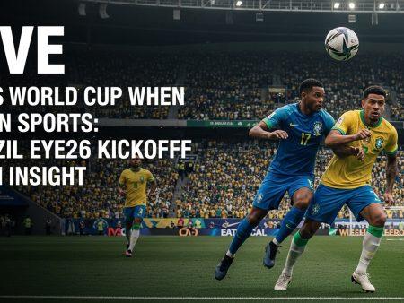 Days World Cup When Sports: Brazil Eyes 2026 Kickoff with Insight